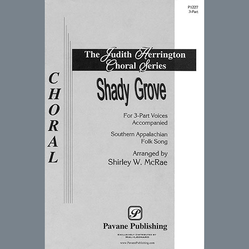 Southern Appalachian Folk Song, Shady Grove (arr. Shirley W. McRae), 3-Part Mixed Choir