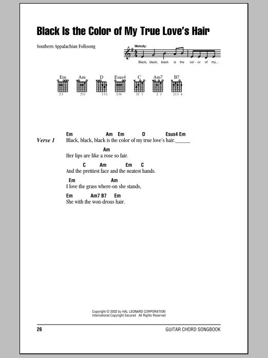 Southern Appalachian Folksong Black Is the Color of My True Love's Hair Sheet Music Notes & Chords for Piano, Vocal & Guitar (Right-Hand Melody) - Download or Print PDF Southern Appalachian Folksong Black Is the Color of My True Love's Hair Sheet Music Notes & Chords for Piano, Vocal & Guitar (Right-Hand Melody) - Download or Print PDF