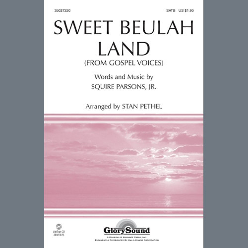 Squire Parsons, Sweet Beulah Land (arr. Stan Pethel), SATB Choir