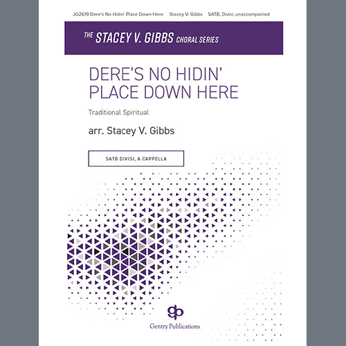 Stacey V. Gibbs, Dere's No Hidin' Place, SATB Choir