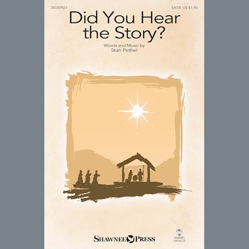 Stan Pethel, Did You Hear The Story?, SATB