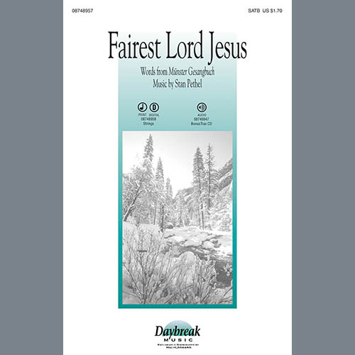 Stan Pethel, Fairest Lord Jesus, SATB