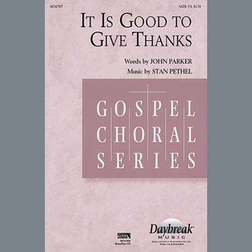 Stan Pethel, It Is Good To Give Thanks, SATB