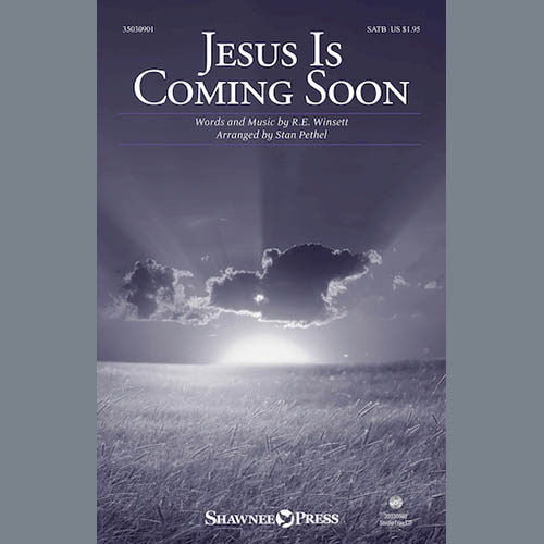 Stan Pethel, Jesus Is Coming Soon, SATB