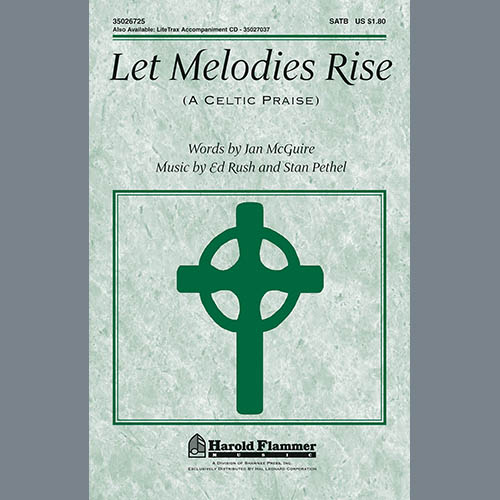 Stan Pethel, Let Melodies Rise (A Celtic Praise), SATB
