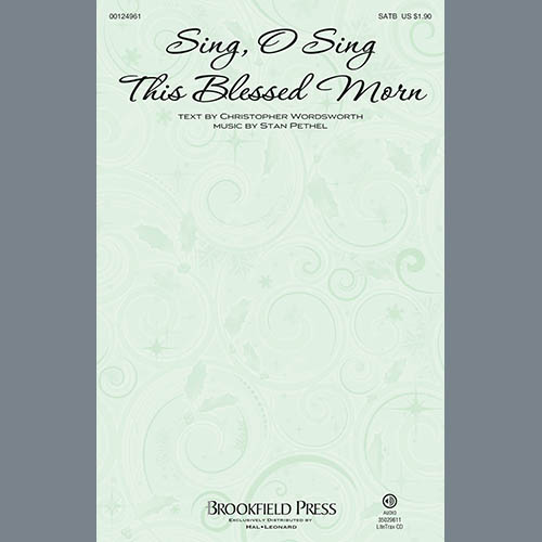 Stan Pethel, Sing, O Sing This Blessed Morn, SATB