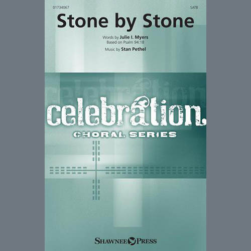 Stan Pethel, Stone By Stone, SATB Choir