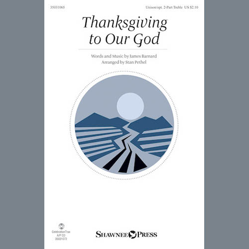 Stan Pethel, Thanksgiving To Our God, Choral