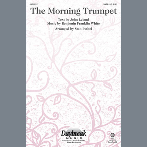 Benjamin Franklin White, The Morning Trumpet (arr. Stan Pethel), SATB