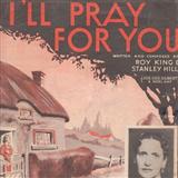 Download Stanley Hill I'll Pray For You sheet music and printable PDF music notes