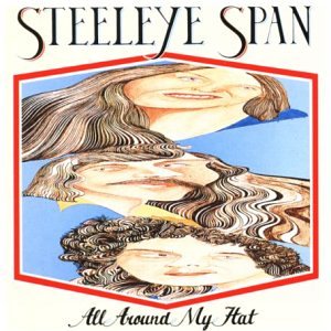 Steeleye Span, All Around My Hat, Lyrics & Chords