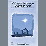 Download Stephanie S. Taylor and Victoria Schwartz When Mercy Was Born sheet music and printable PDF music notes