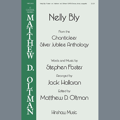 Stephen Foster, Nelly Bly (arr. Jack Hallaran), SATB Choir