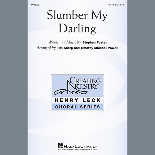 Stephen Foster, Slumber My Darling (arr. Tim Sharp and Timothy Michael Powell), SATB Choir