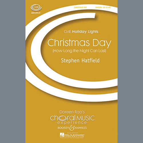 Stephen Hatfield, Christmas Day (How Long The Night Can Last), Unison Choral
