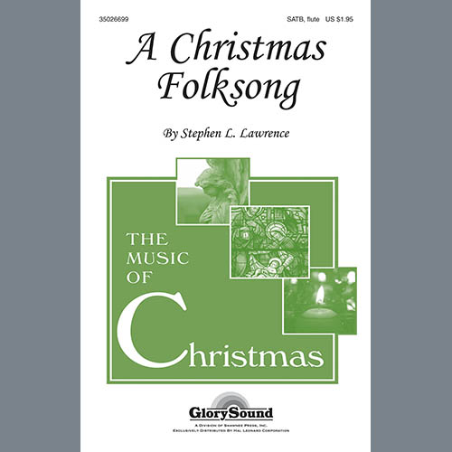 Stephen Lawrence, A Christmas Folksong, SATB
