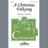Download Stephen Lawrence A Christmas Folksong sheet music and printable PDF music notes