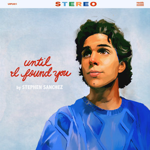 Stephen Sanchez, Until I Found You, Piano, Vocal & Guitar Chords (Right-Hand Melody)