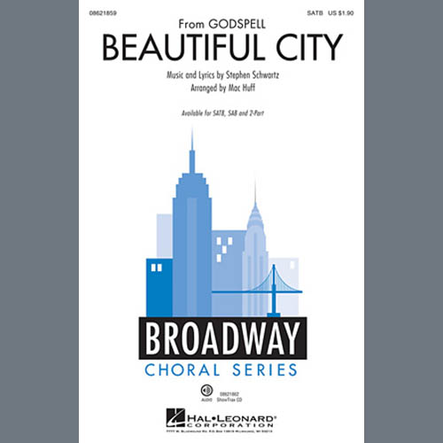 Stephen Schwartz, Beautiful City (from Godspell) (arr. Mac Huff), SAB