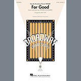 Download Stephen Schwartz For Good (from Wicked) (arr. Mac Huff) sheet music and printable PDF music notes