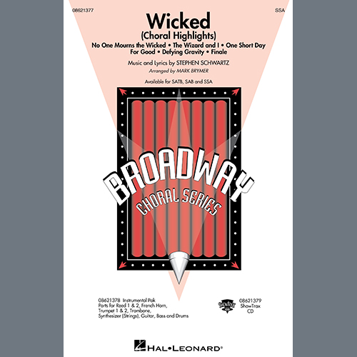 Stephen Schwartz, Wicked (Choral Highlights) (arr. Mark Brymer), SSA Choir