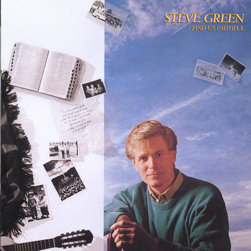 Steve Green, Find Us Faithful, Piano, Vocal & Guitar (Right-Hand Melody)