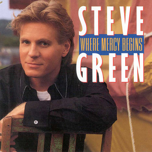 Steve Green, That's Where His Mercy Begins, Piano, Vocal & Guitar (Right-Hand Melody)