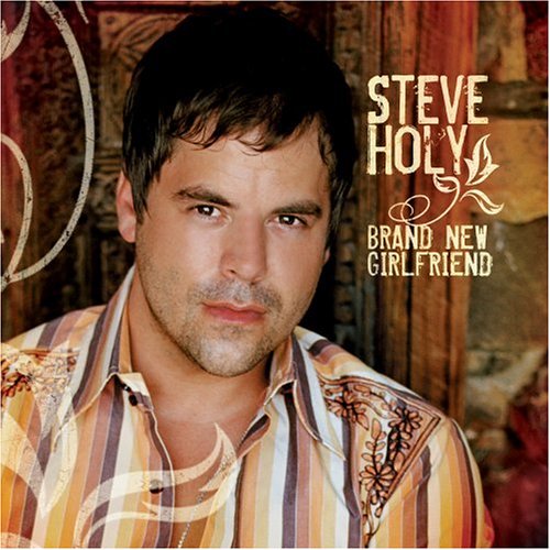 Steve Holy, Brand New Girlfriend, Easy Guitar Tab