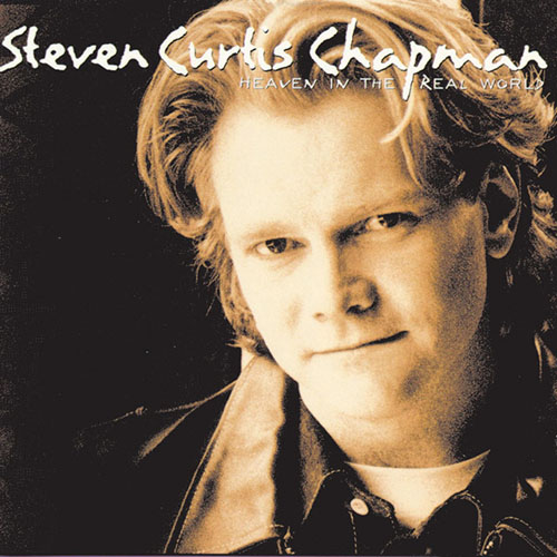 Steven Curtis Chapman, Heaven In The Real World, Piano & Vocal