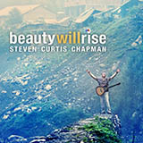 Download Steven Curtis Chapman I Will Trust You sheet music and printable PDF music notes