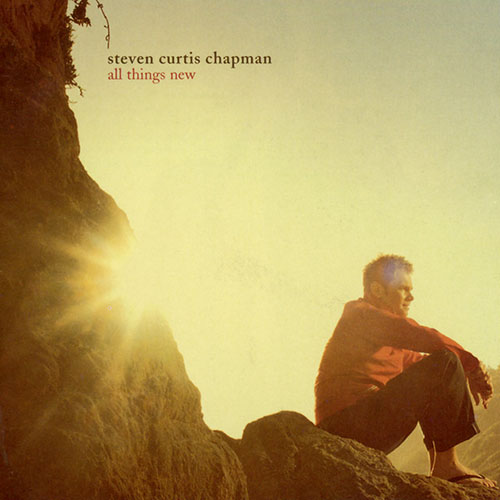 Steven Curtis Chapman Steven Curtis Chapman, Only Getting Started, Piano, Vocal & Guitar (Right-Hand Melody)