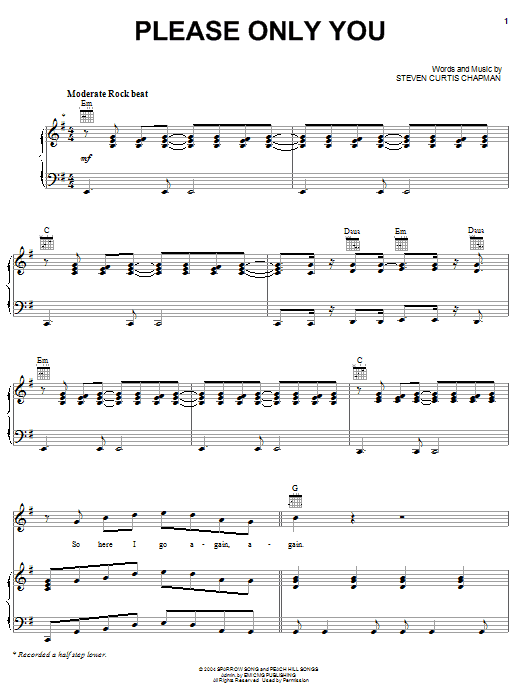 Steven Curtis Chapman Please Only You Sheet Music Notes & Chords for Piano, Vocal & Guitar (Right-Hand Melody) - Download or Print PDF Steven Curtis Chapman Please Only You Sheet Music Notes & Chords for Piano, Vocal & Guitar (Right-Hand Melody) - Download or Print PDF