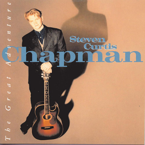 Steven Curtis Chapman, The Great Adventure, Melody Line, Lyrics & Chords