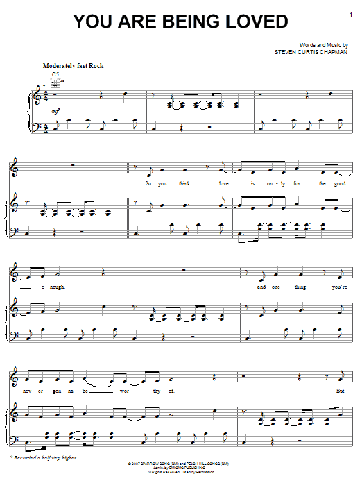 Steven Curtis Chapman You Are Being Loved Sheet Music Notes & Chords for Piano, Vocal & Guitar (Right-Hand Melody) - Download or Print PDF Steven Curtis Chapman You Are Being Loved Sheet Music Notes & Chords for Piano, Vocal & Guitar (Right-Hand Melody) - Download or Print PDF