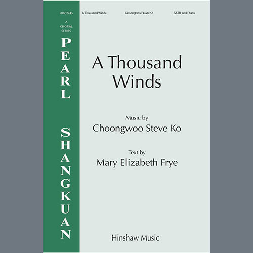 Steven Ko Steven Ko, A Thousand Winds, SATB Choir