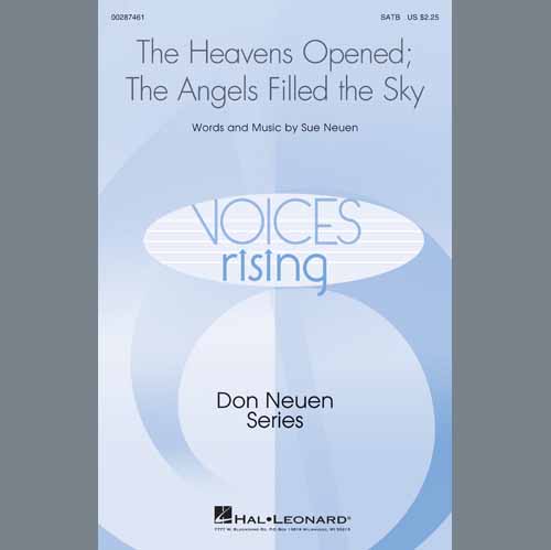 Sue Neuen, The Heavens Opened; The Angels Filled The Sky, SATB Choir