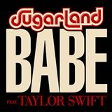 Download Sugarland feat. Taylor Swift Babe sheet music and printable PDF music notes