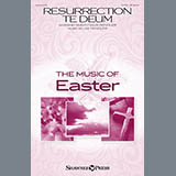 Download Susan Naus Dengler and Lee Dengler Resurrection Te Deum sheet music and printable PDF music notes