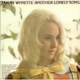 Download Tammy Wynette Another Lonely Song sheet music and printable PDF music notes