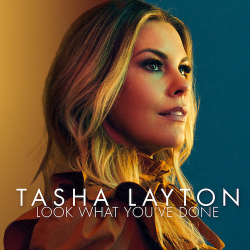 Tasha Layton, Look What You've Done, Piano, Vocal & Guitar Chords (Right-Hand Melody)