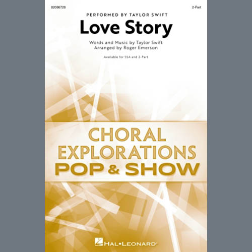 Taylor Swift, Love Story (arr. Roger Emerson), 2-Part Choir