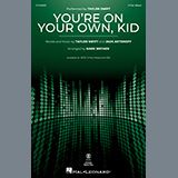 Download Taylor Swift You're On Your Own, Kid (arr. Mark Brymer) sheet music and printable PDF music notes