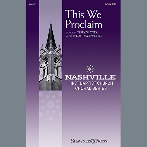 Terry W. York and David Schwoebel, This We Proclaim, SATB Choir