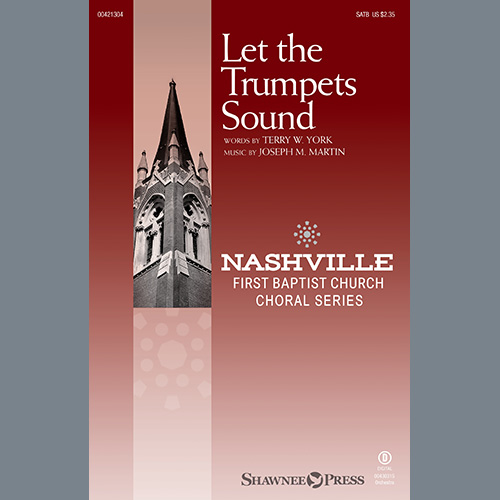 Terry W. York and Joseph M. Martin, Let The Trumpets Sound, SATB Choir