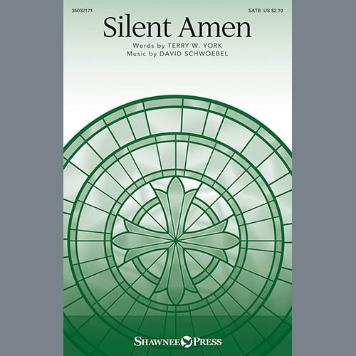Terry York & David Schwoebel, Silent Amen, SATB Choir