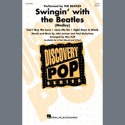 The Beatles, Swingin' With The Beatles (Medley) (arr. Mac Huff), 3-Part Mixed Choir