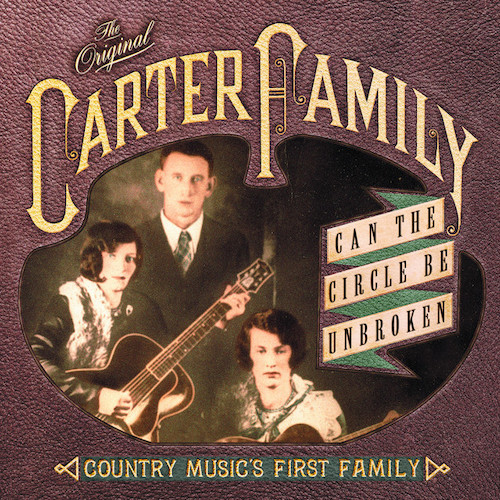 The Carter Family, Can The Circle Be Unbroken (Will The Circle Be Unbroken), Piano, Vocal & Guitar (Right-Hand Melody)