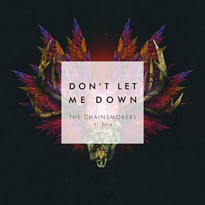 The Chainsmokers feat. Daya, Don't Let Me Down, Piano, Vocal & Guitar (Right-Hand Melody)