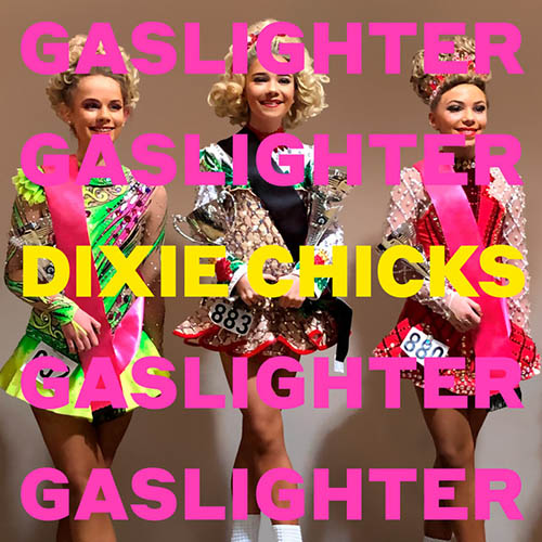 The Chicks, Gaslighter, Piano, Vocal & Guitar (Right-Hand Melody)