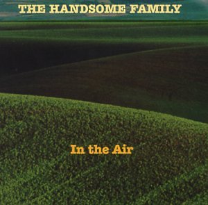 The Handsome Family, My Beautiful Bride, Lyrics & Chords